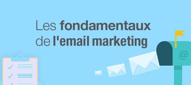 Les fondamentaux de l’email marketing