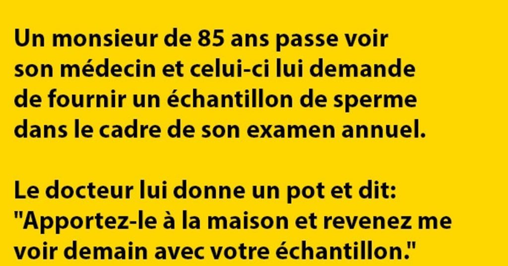 Un monsieur de 85 ans passe voir son médecin…