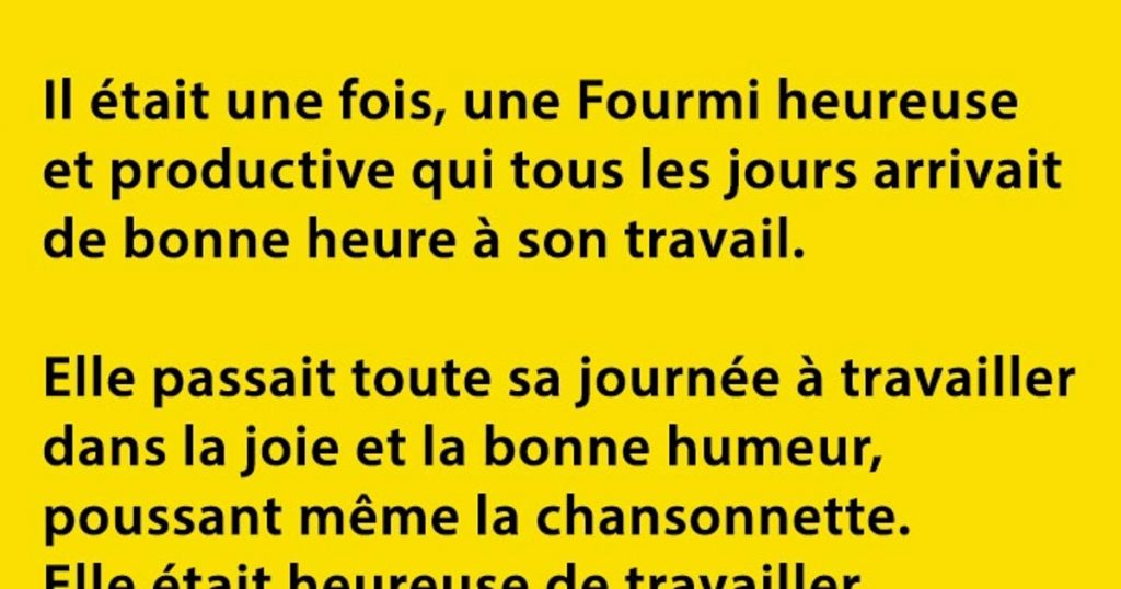 Il était une fois, une Fourmi heureuse et productive