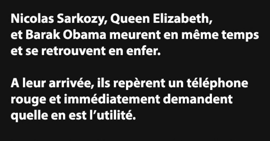 Nicolas Sarkozy, Queen Elizabeth, et Barak Obama meurent en même temps et se retrouvent en enfer…