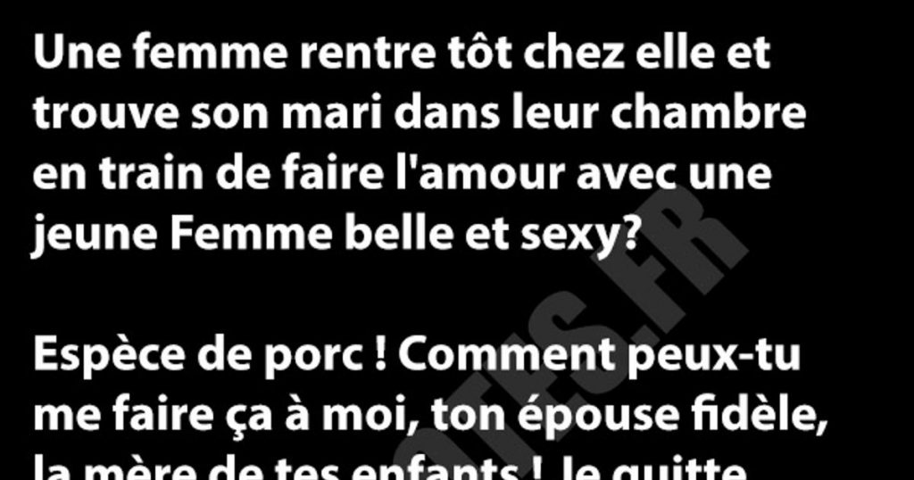 Une femme rentre tôt chez elle et trouve son mari…