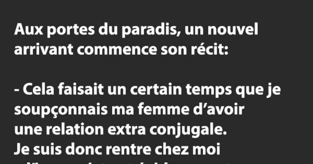 Aux portes du paradis, un nouvel arrivant commence son récit…