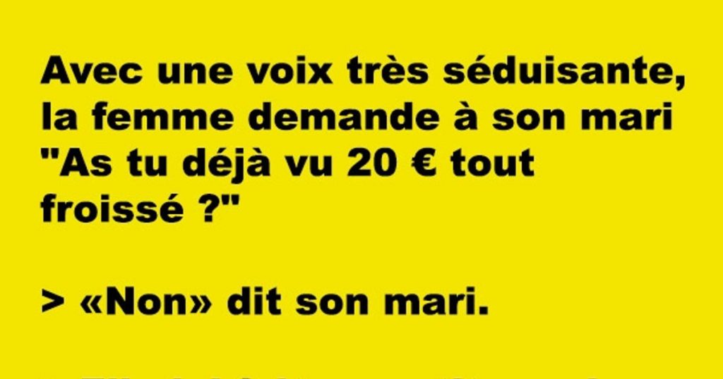 Avec une voix très sensuelle, la femme demande à son mari…