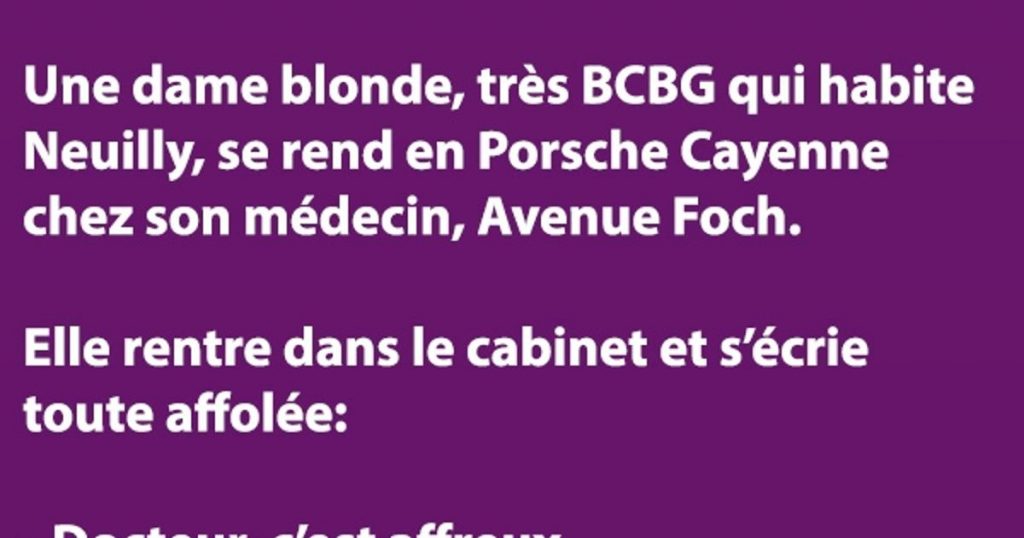 Une dame blonde, très BCBG qui habite Neuilly…