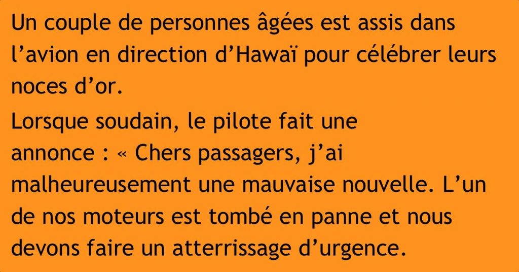 Alors que l’avion était en train de tomber, ce vieux monsieur voulait que sa femme l’informe sur quelque chose.