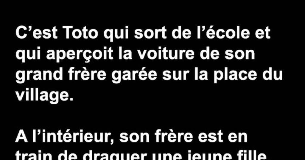 C’est Toto qui sort de l’école et…