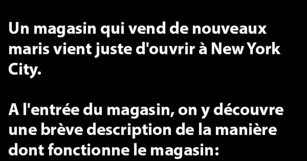 Un magasin qui vend de nouveaux maris…