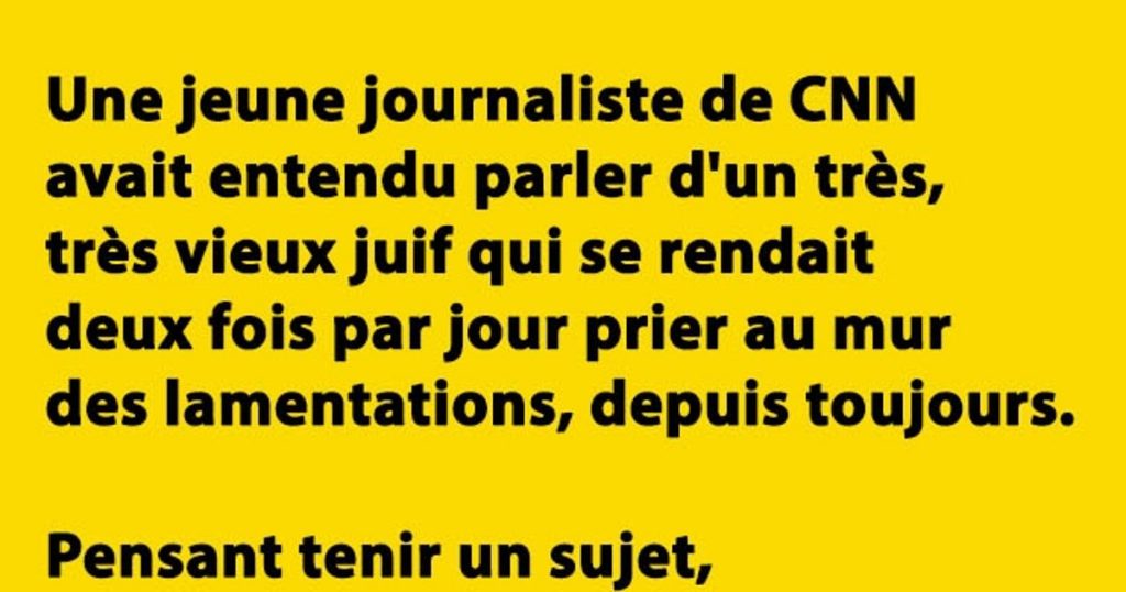 Une jeune journaliste de CNN avait entendu parler d&rsquo;un très, très vieux juif qui…
