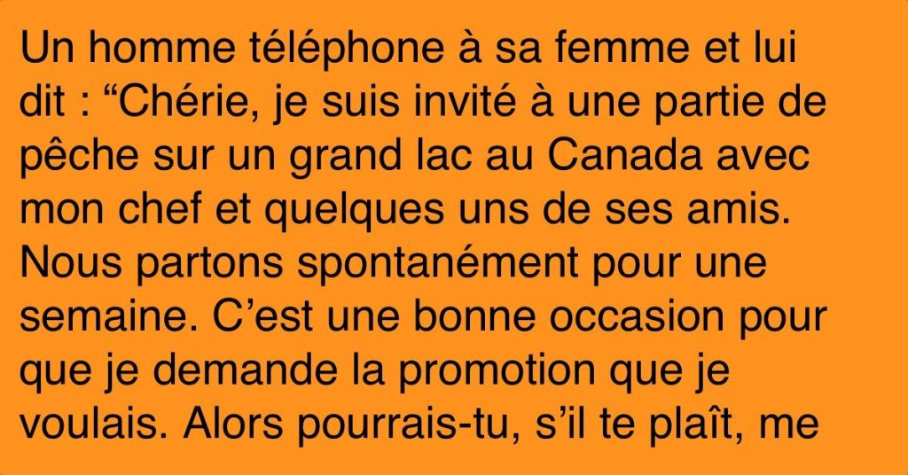 La femme détecte quelque chose de suspect sur la partie de pêche de son mari. Ce qu’elle fait ensuite est génial!