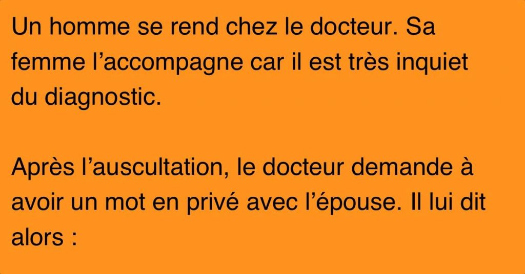 Cette femme doit satisfaire son mari autant que possible, dit le docteur. Mais sa réaction? Mortelle!