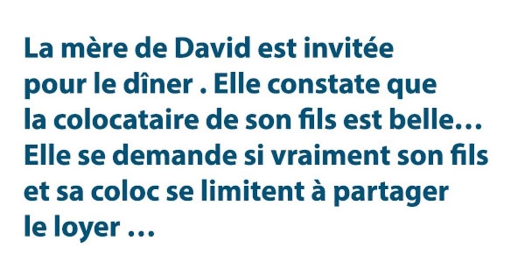La mère de David est invitée pour le dîner…
