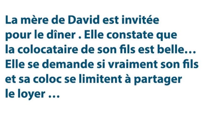 La mère de David est invitée pour le dîner…