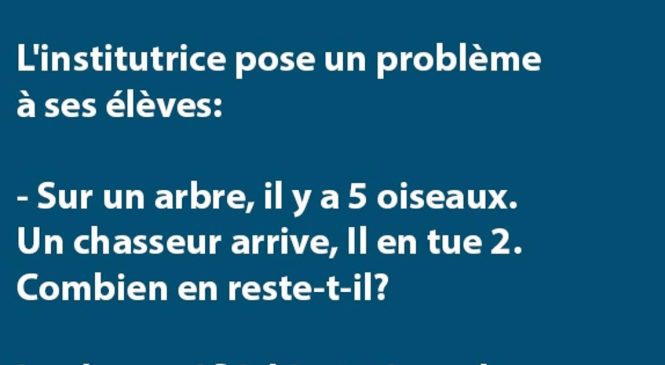 L’institutrice pose un problème à ses élèves…