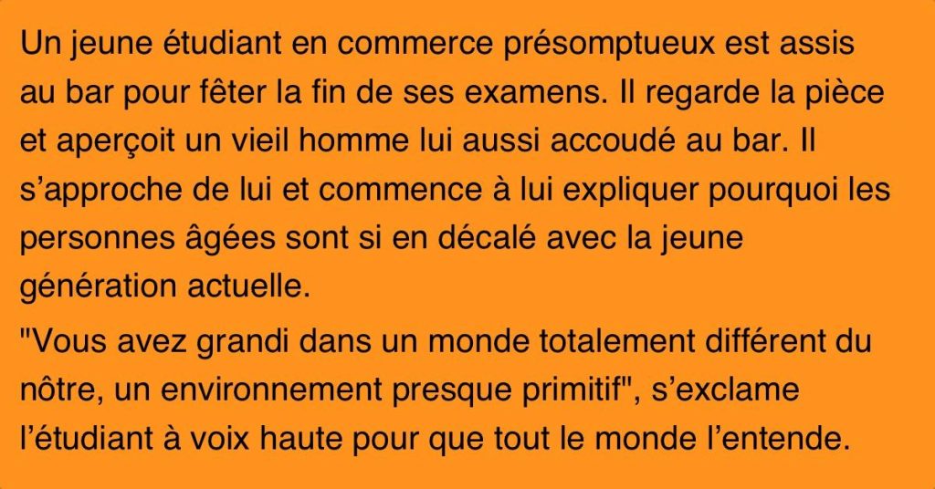 Un étudiant se prend méchamment à un vieil homme. La réponse de ce dernier m’a pris de court.