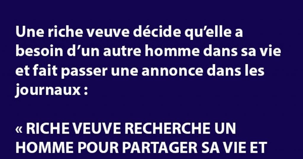 Une riche veuve décide qu’elle a besoin d’un autre homme…