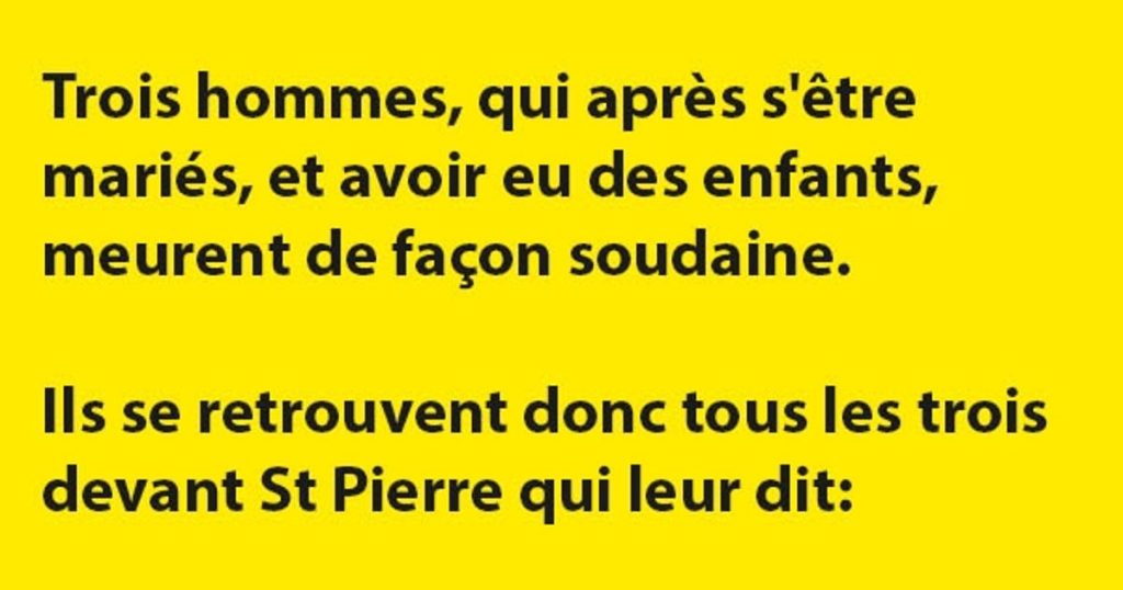 Trois hommes, qui après s’être mariés, et avoir eu des enfants, meurent de façon soudaine.