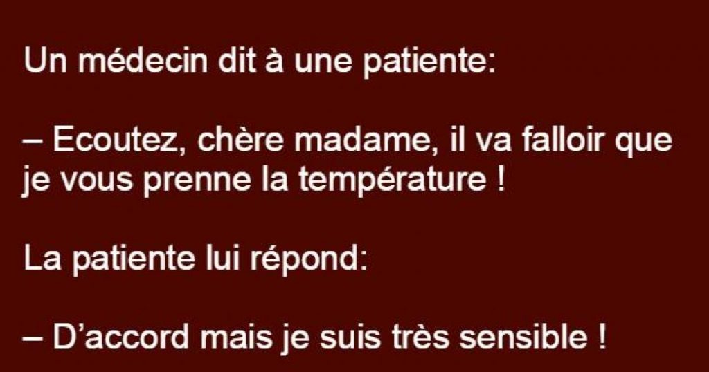 Elle va chez le médecin et il veut prendre sa température. La suite ? Horrible!!
