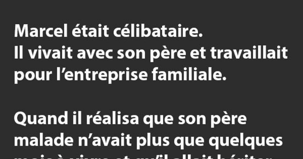 Marcel était célibataire…