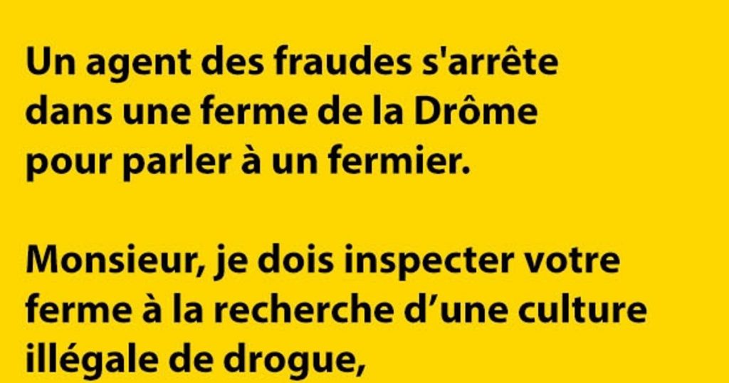Un agent des fraudes s’arrête dans une ferme…