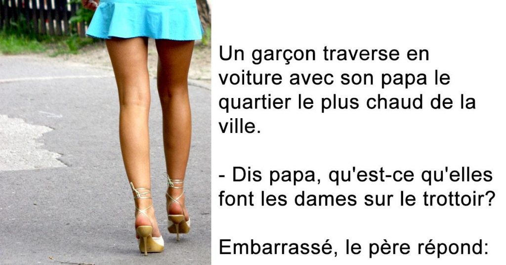 Un garçon voit des prostitués et demande à son père ce qu’elles font. La suite est hilarante !