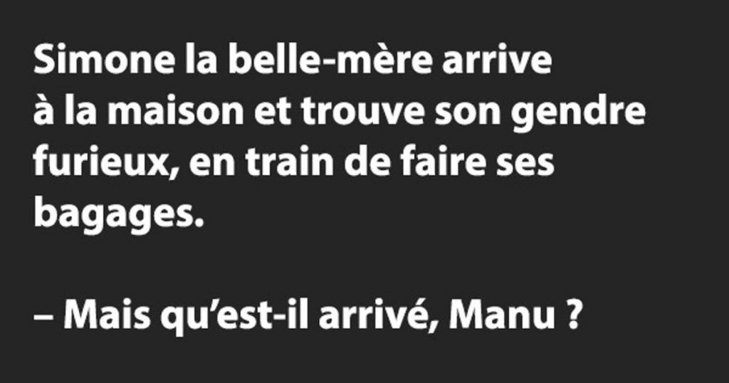 Simone la belle-mère arrive à la maison…