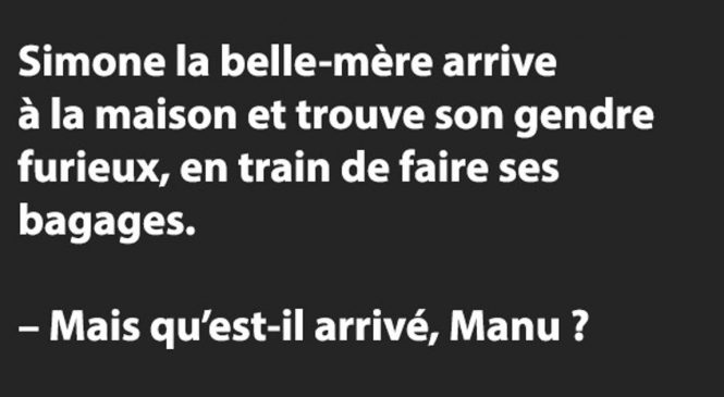Simone la belle-mère arrive à la maison…