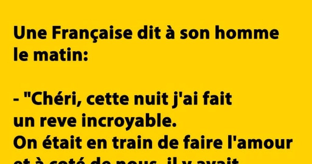 Une Française dit à son homme le matin…