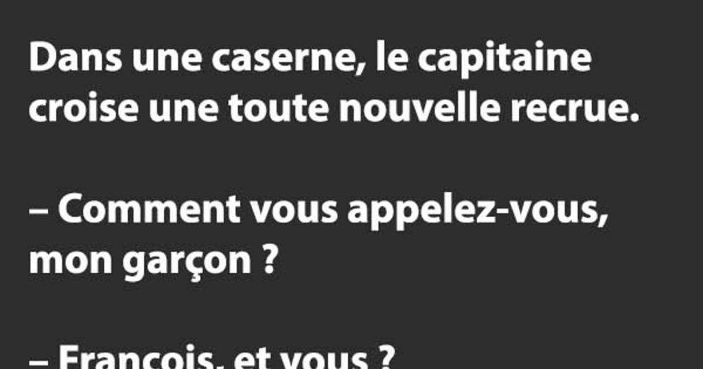 Dans une caserne, le capitaine croise une toute nouvelle recrue.