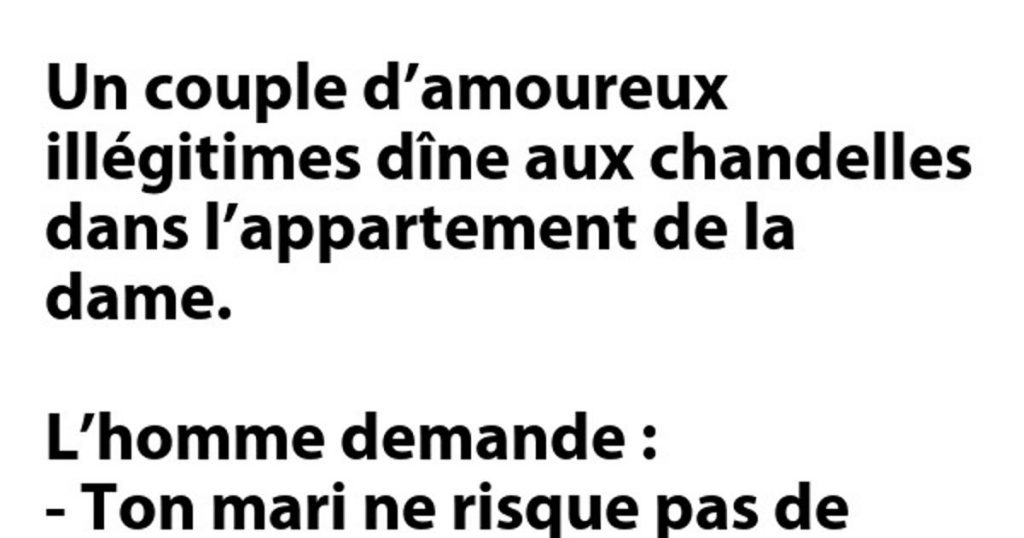 Un couple d’amoureux illégitimes dîne aux chandelles dans l’appartement de la dame….