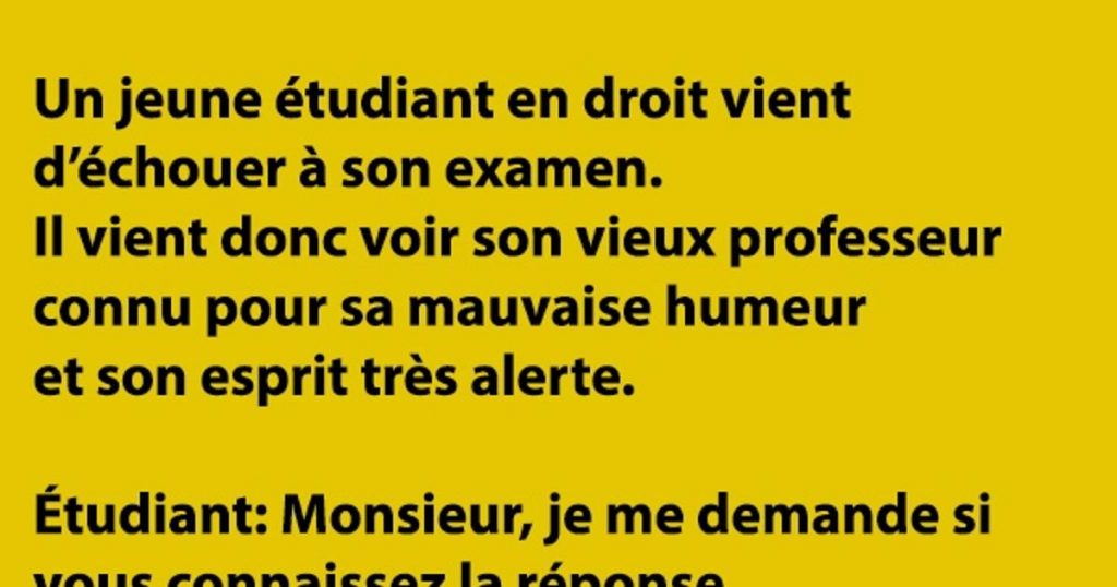 Un jeune étudiant en droit vient d’échouer à son examen…