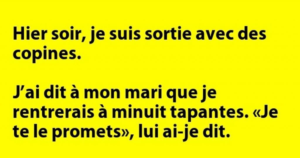 Hier soir, je suis sortie avec des copines.