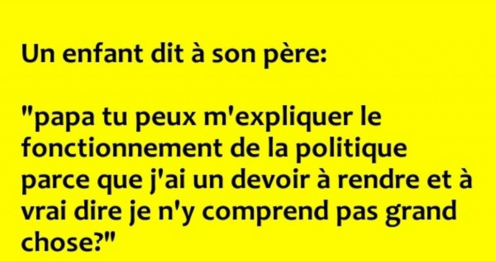 Un enfant dit à son père…