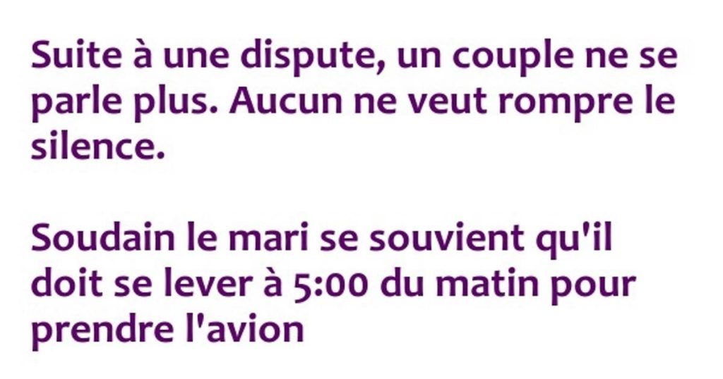 Suite à une dispute, un couple ne se parle plus.