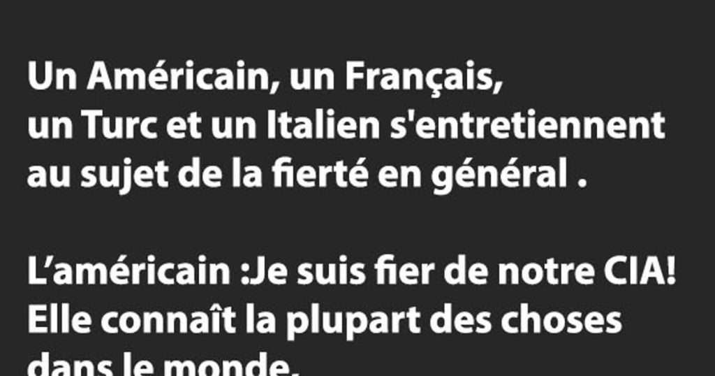 Un Américain, un Français, un Turc et un Italien s’entretiennent au sujet de la fierté…