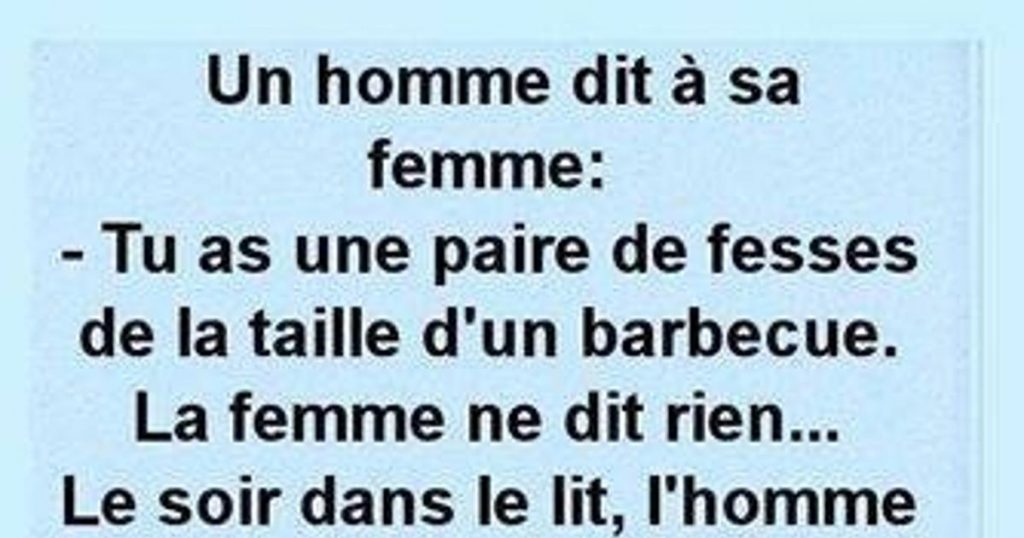 Un homme dit tranquillement a sa femme…