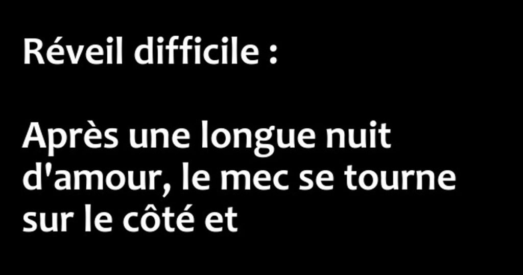 Un Réveil difficile…