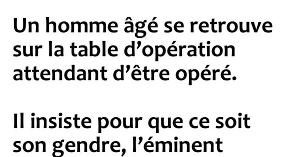 Un homme âgé se retrouve sur la table …