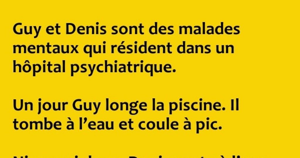 Guy et Denis sont des malades mentaux …