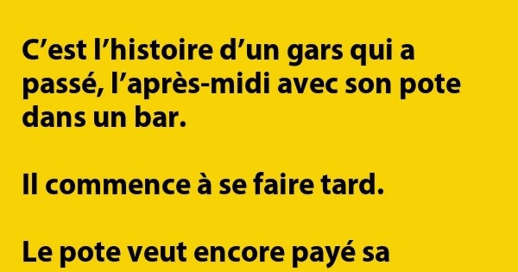 C’est l’histoire d’un gars qui a passé…