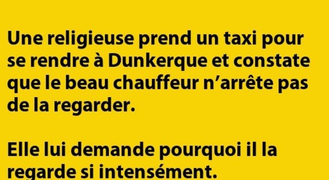 Une religieuse prend un taxi pour se rendre à Dunkerque …