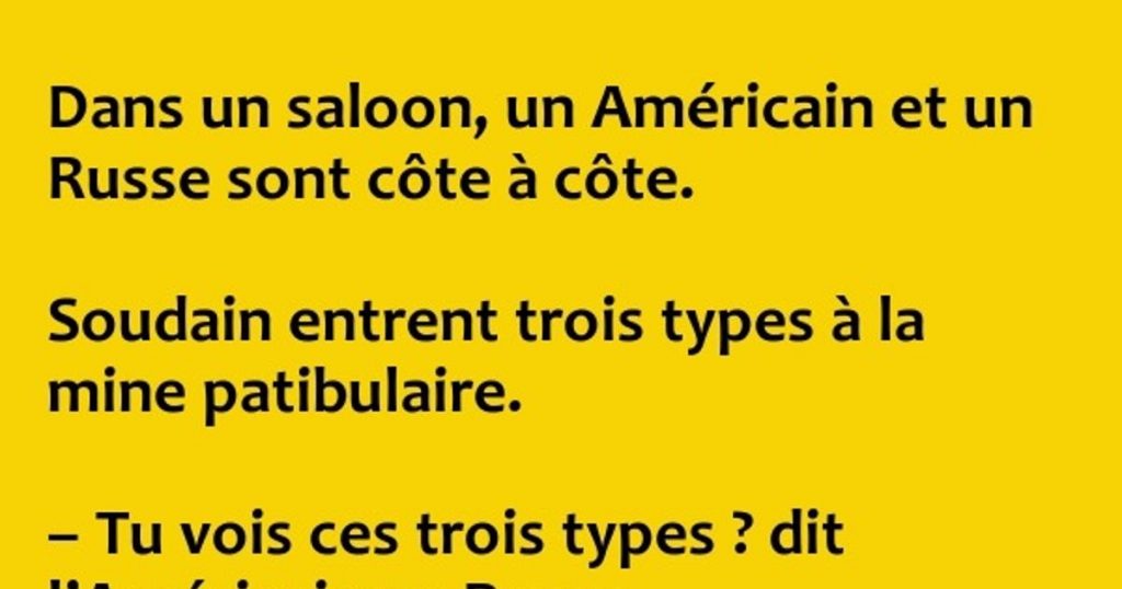 Dans un saloon, un Américain et un Russe sont côte à côte…