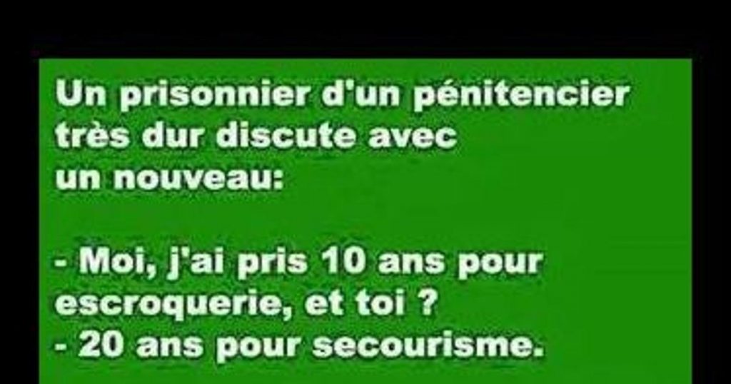 C’est un prisonnier condamné qui arrive dans un pénitencier et qui dit…