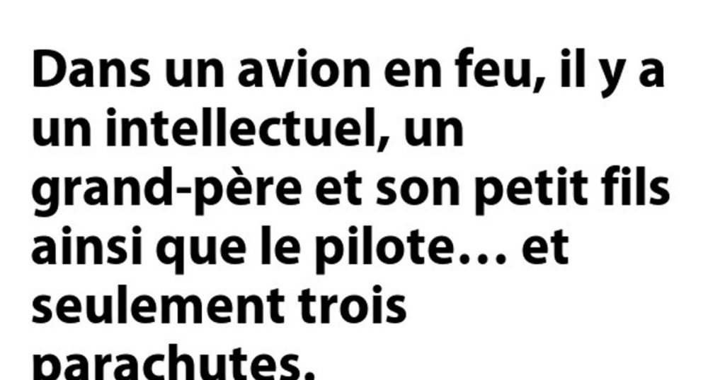 Dans un avion en feu, il y a un intellectuel…