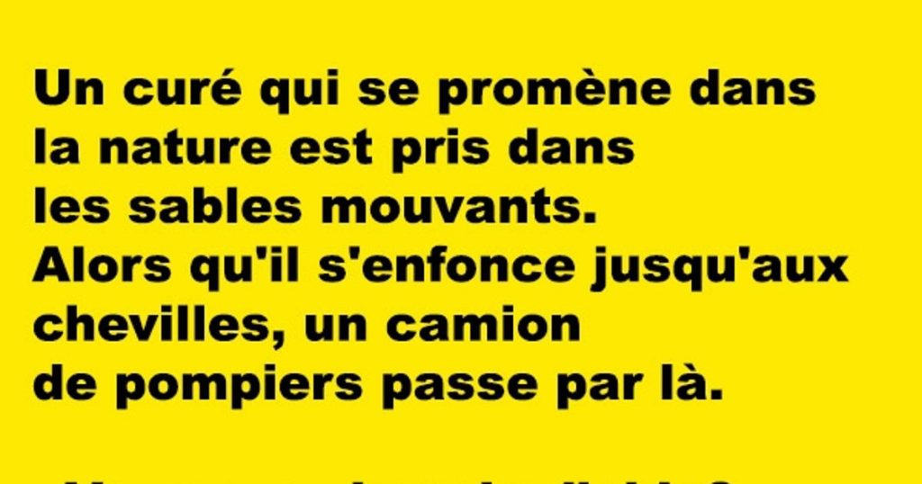 Un curé qui se promène seul est pris dans les sables mouvants…