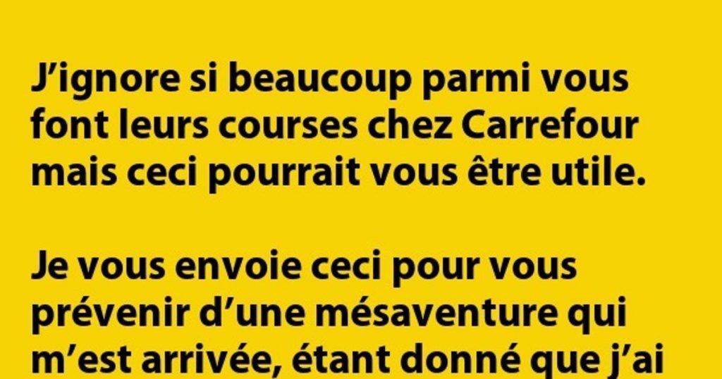 J’ignore si beaucoup parmi vous font leurs courses chez Carrefour …