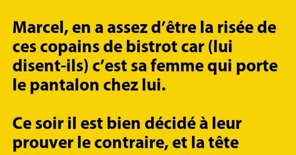 Marcel en a ras le bol d’être la risée de ses copains…