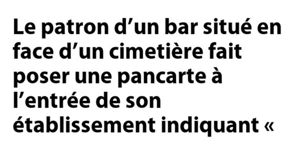 Le patron du bar est en face du cimetière