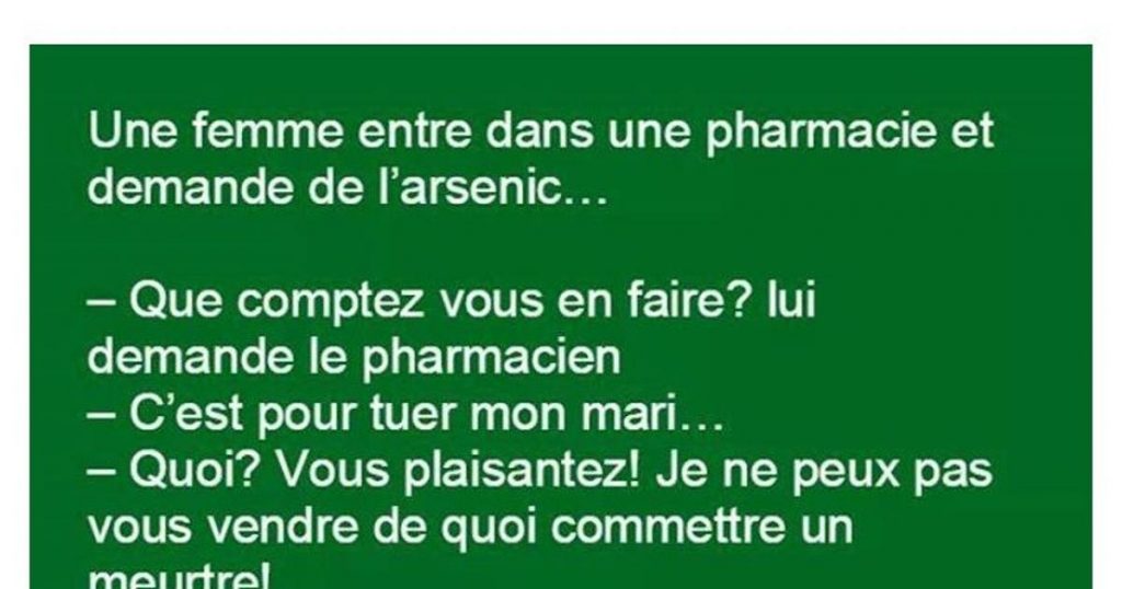 Une femme va dans une pharmacie et demande de l’arsenic