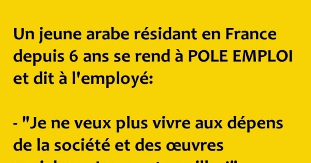 Un jeune arabe habitant en France depuis plus de 5 ans…