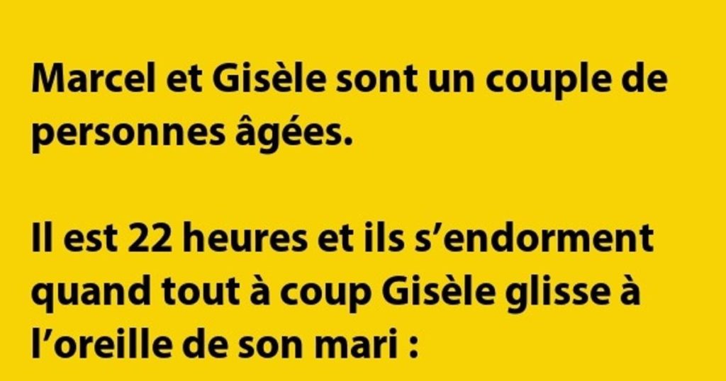 Marcel et Gisèle sont un couple de…